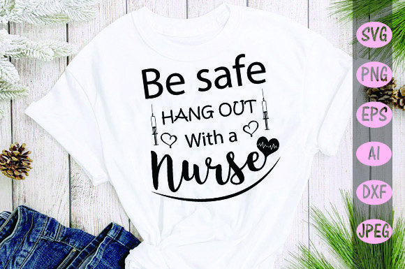 Be Safe. Hang out with a Nurse Graphics for Crafts