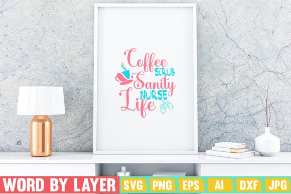 Coffee Scrub Sanity Nurse Life Graphics for Crafts