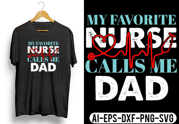 My Favorite Nurse Calls Me DAD: Graphics for Crafts