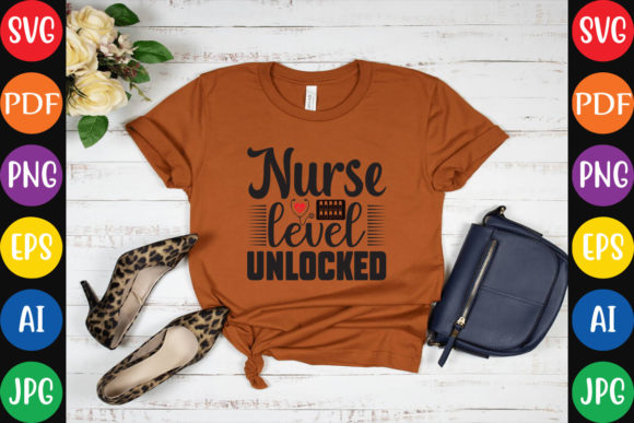 Nurse Level Unlocked: Graphics for Crafts & Branding