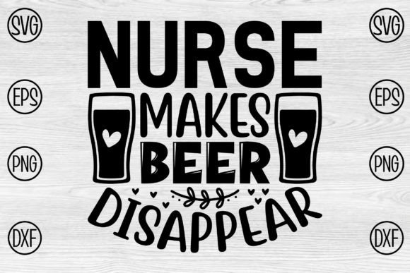 Nurse Makes Beer Disappear: Graphics for Crafts