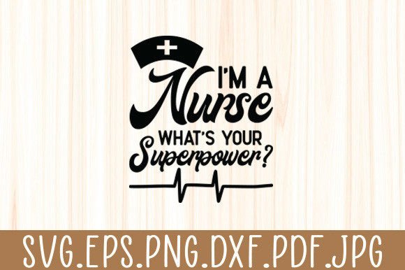 Nurse Superpower Graphics for Crafts