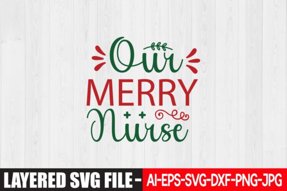 Our Merry Nurse: Graphics for Crafts & Branding