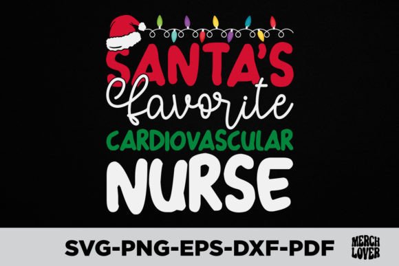 Santas Favorite Cardiovascular Nurse Graphics for T-Shirt Designs