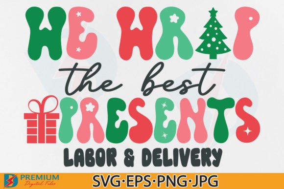 We Wrap the Best Presents: Nurse Graphics for T-Shirt Designs